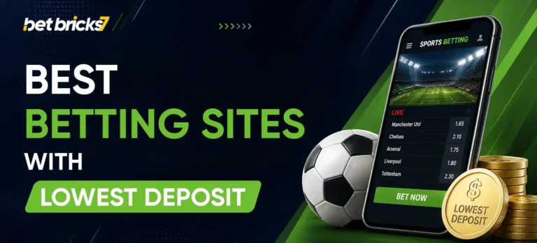 Best betting sites with lowest deposit